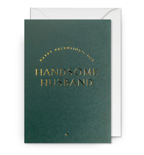 Happy Valentines Handsome Husband
