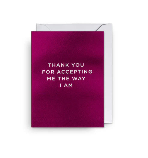 Thank You for Accepting me
