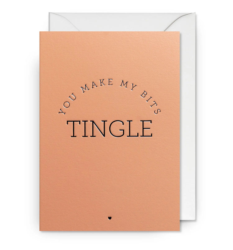 You make my Bits Tingle