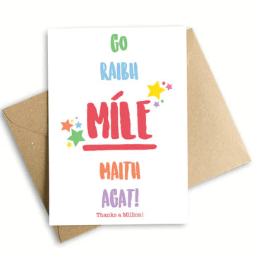 Go Raibh Maith Agat - Thank You